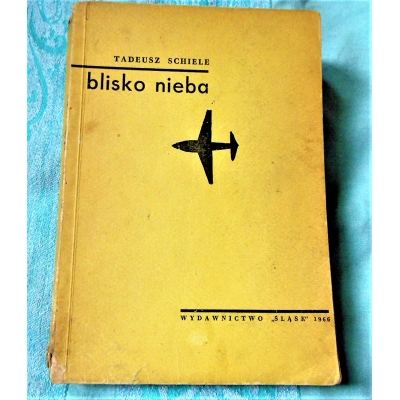 Schiele T.  BLISKO NIEBA